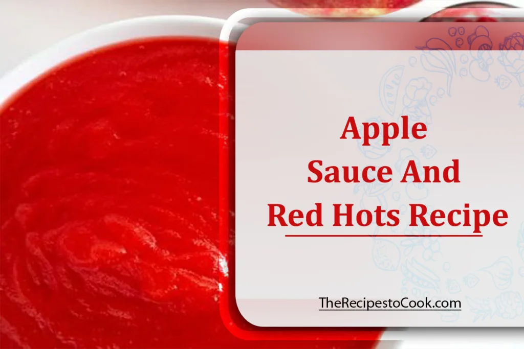 Applesauce and red hots recipe