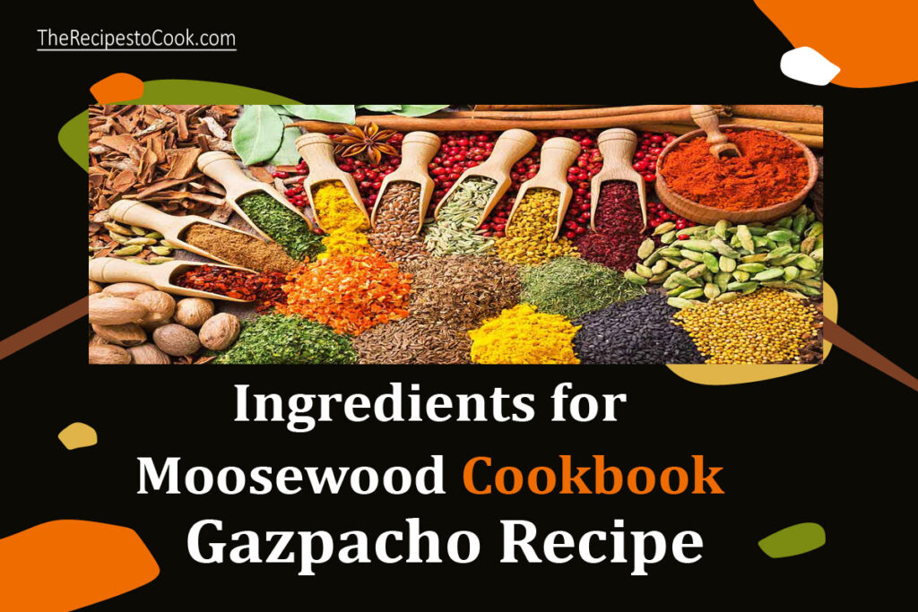 Easy moosewood cookbook gazpacho recipe