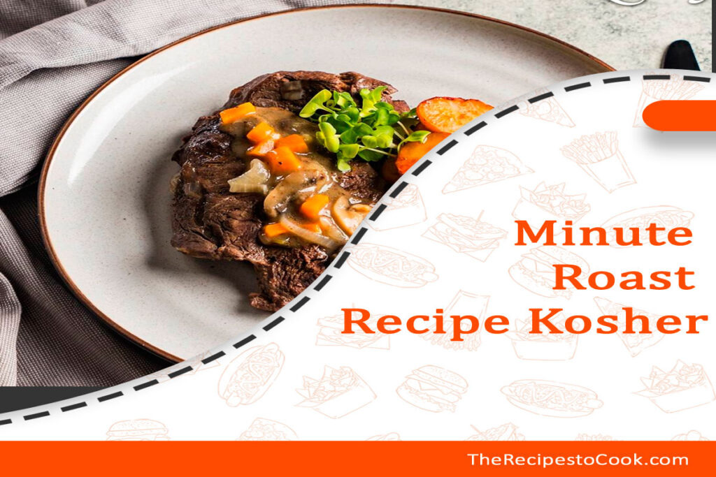 Minute roast recipe kosher