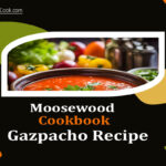 Moosewood cookbook gazpacho recipe