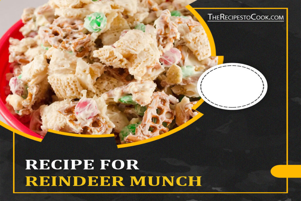 Recipe for reindeer munch