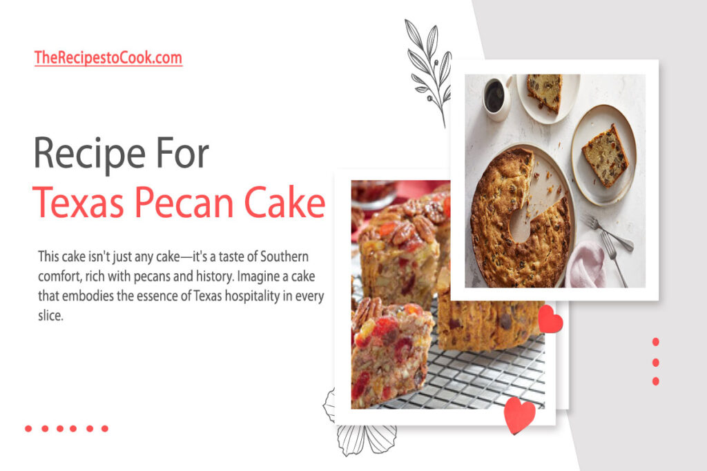 Recipe for Texas pecan cake