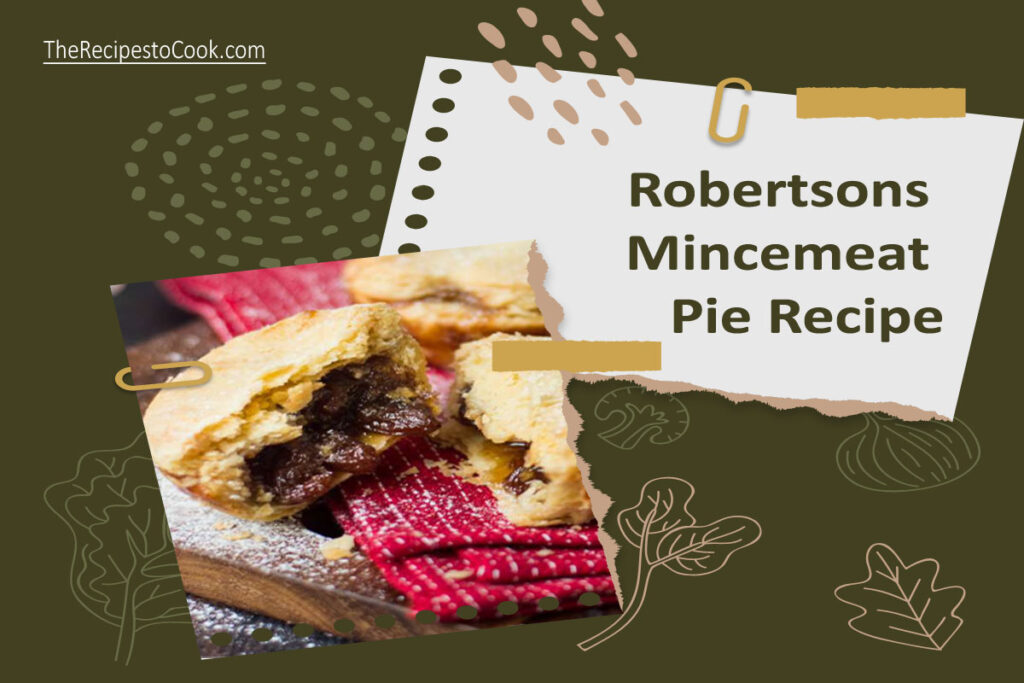 Robertsons Mincemeat Pie Recipe