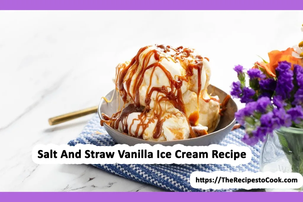 Salt and straw vanilla ice cream recipe