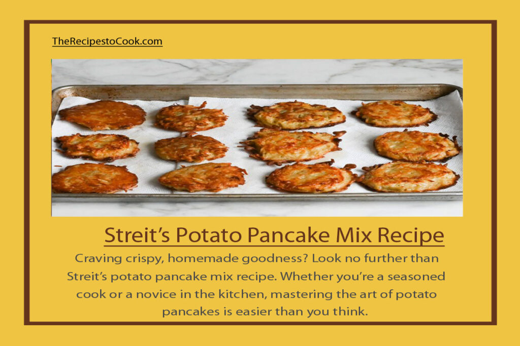 Streit’s Potato Pancake Mix Recipe