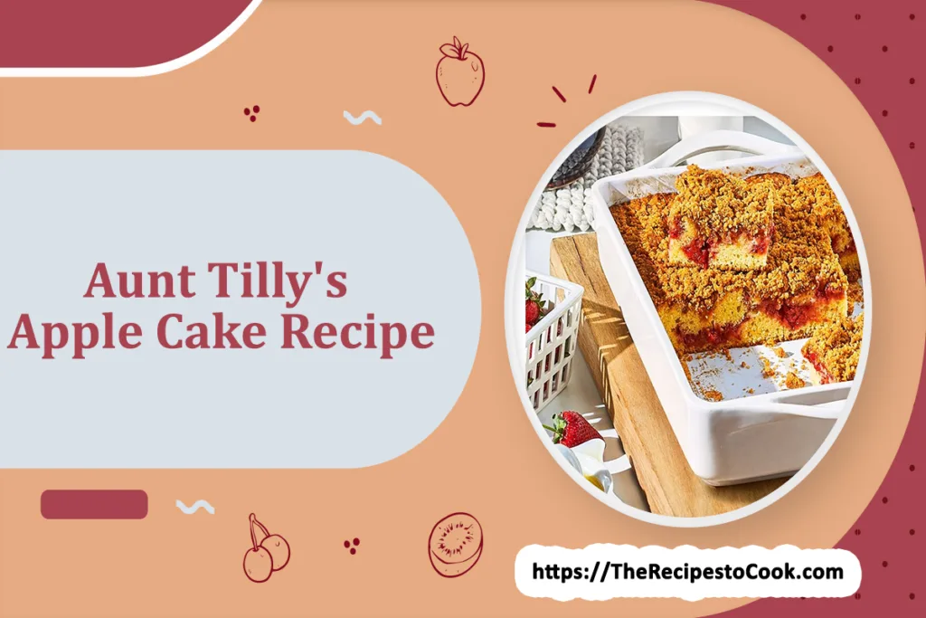 Aunt tilly's apple cake recipe