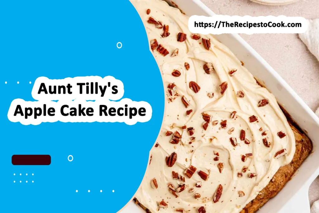 Aunt tilly’s apple cake recipe oven