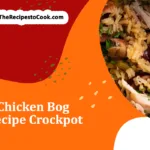 Chicken bog recipe crockpot