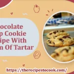 Chocolate chip cookie recipe with cream of tartar