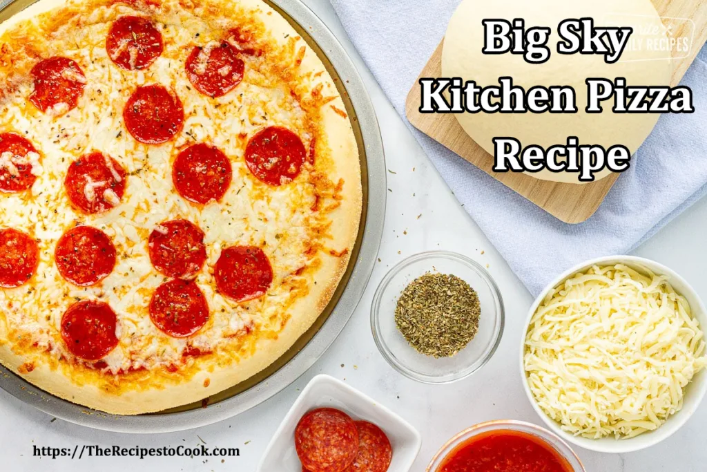 Easy big sky kitchen pizza recipe