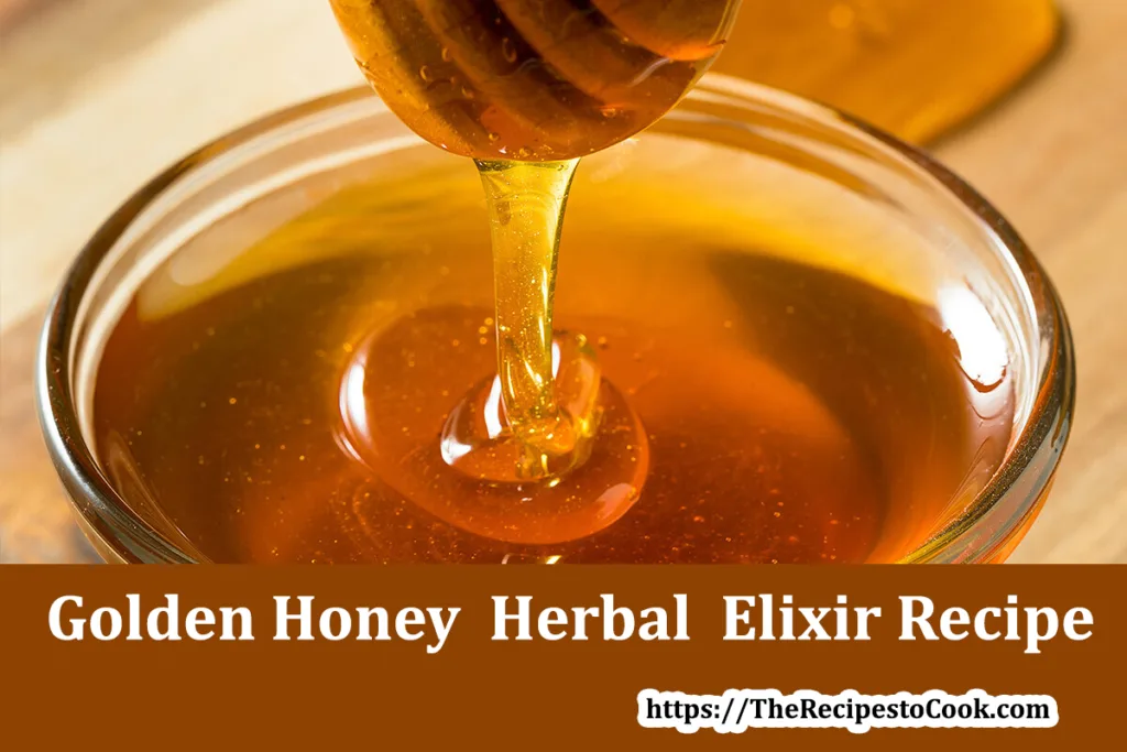 Easy golden honey herbal elixir recipe