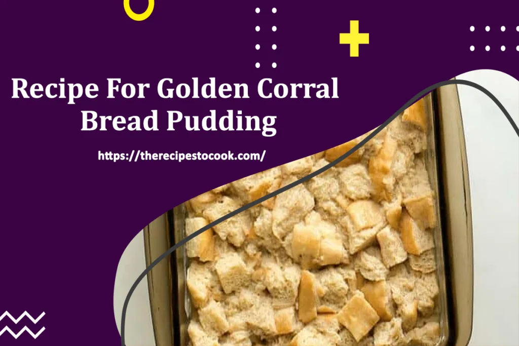 Easy recipe for golden corral bread pudding