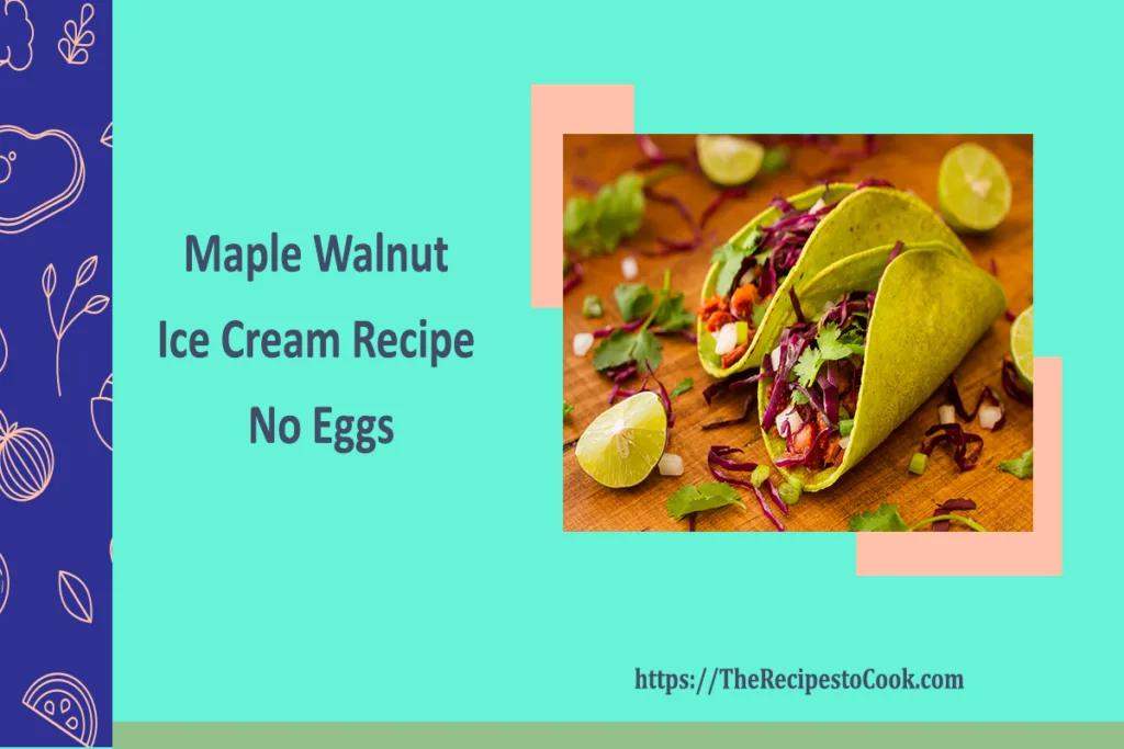 Maple walnut ice cream recipe no eggs