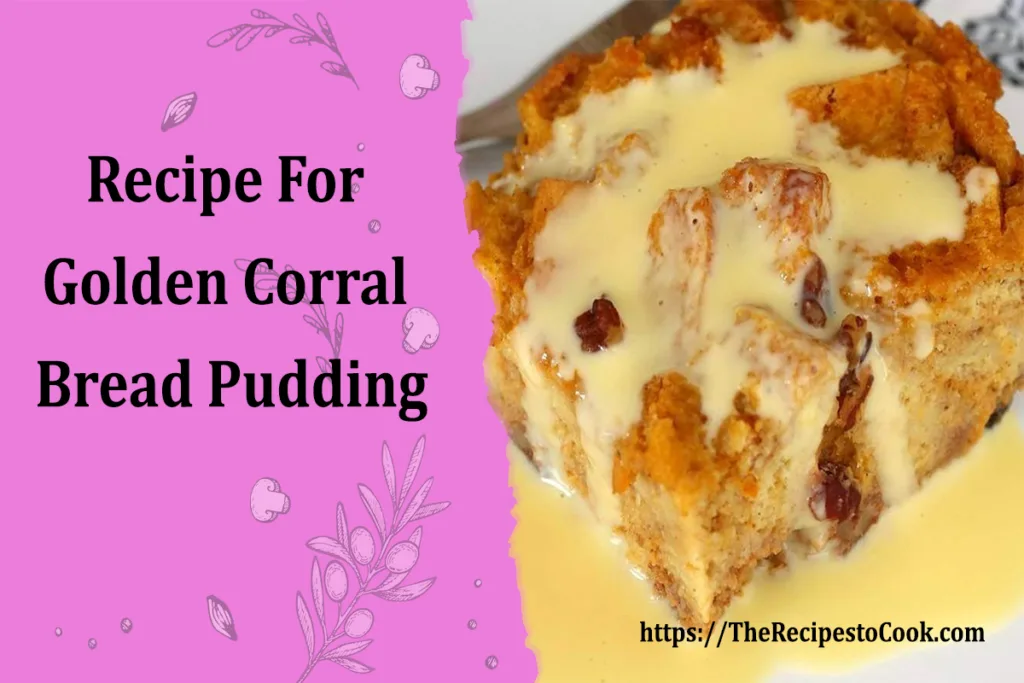 Quick recipe for golden corral bread pudding