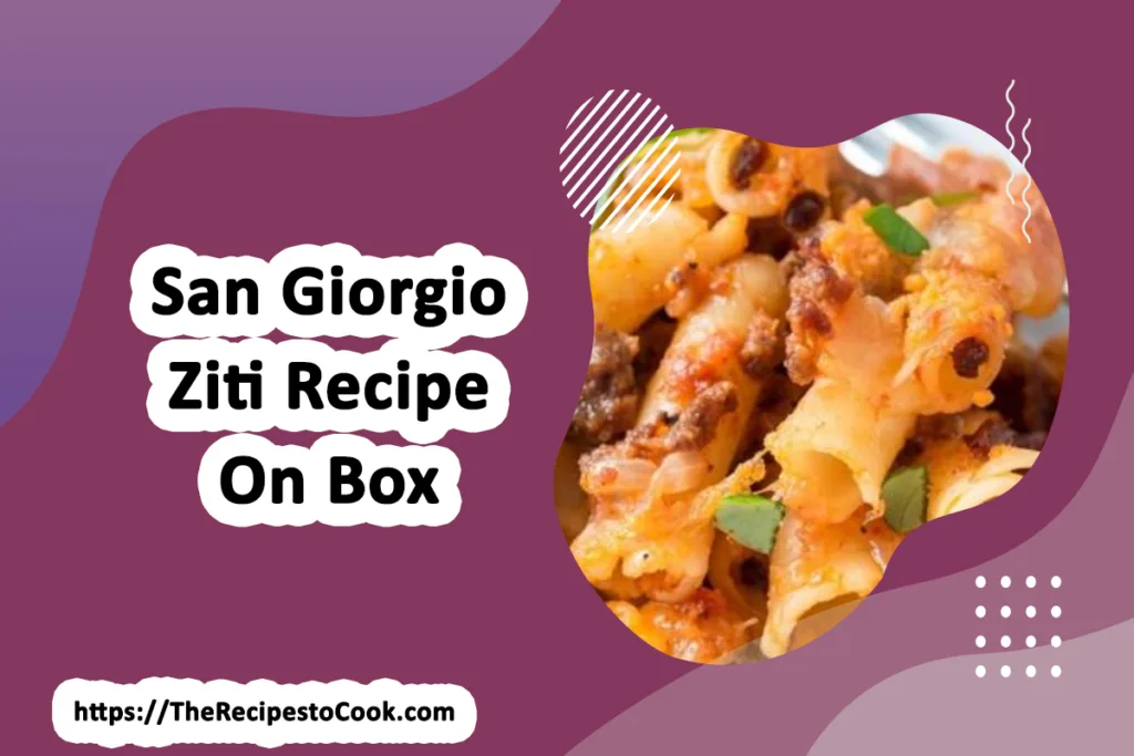 san giorgio ziti recipe on box