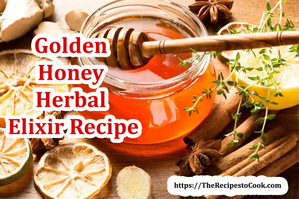 Simple golden honey herbal elixir recipe