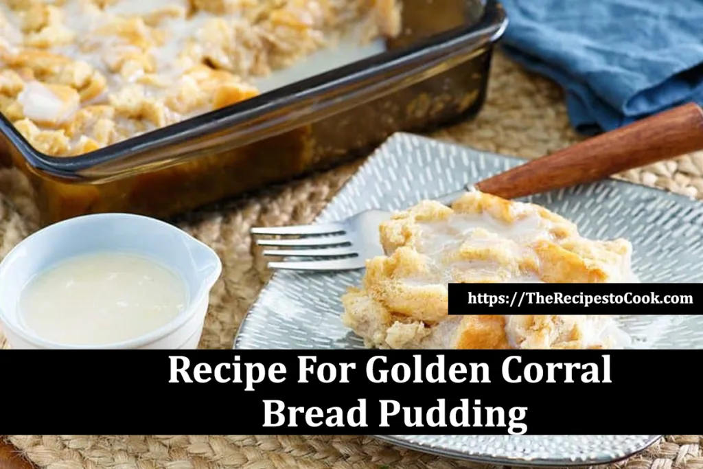 Simple recipe for golden corral bread pudding