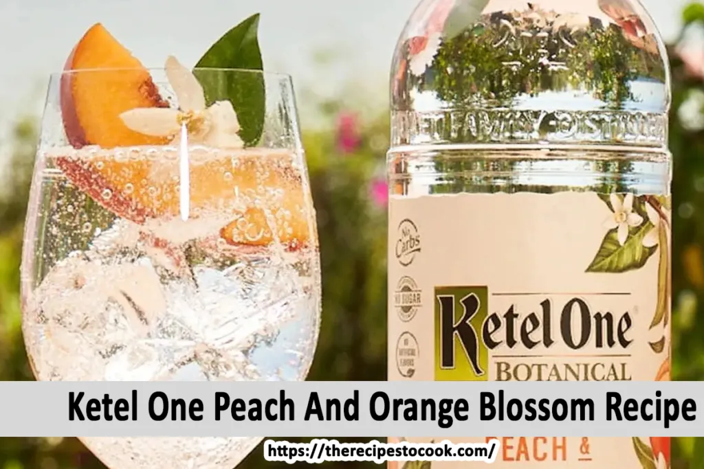 authentic ketel one peach and orange blossom recipe