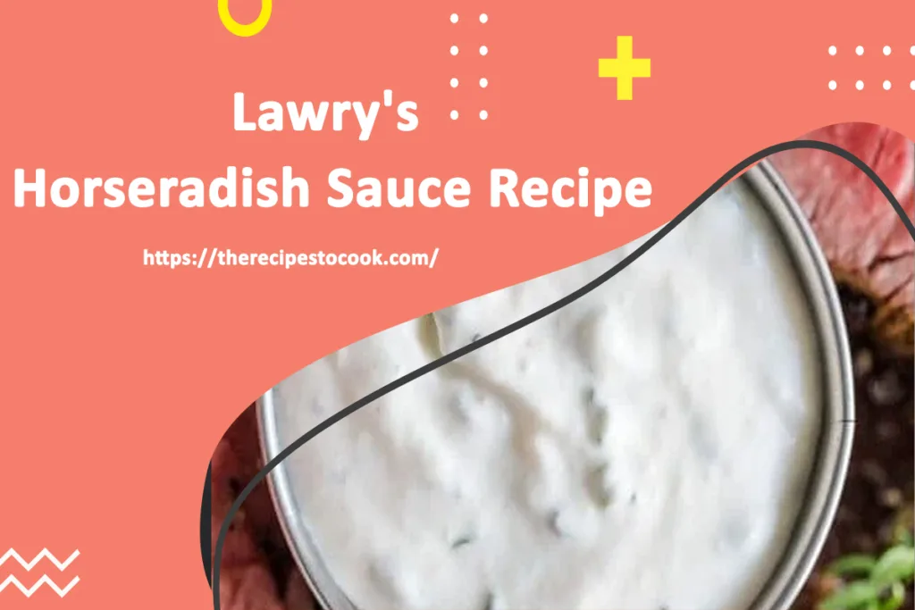 authentic lawry’s horseradish sauce recipe