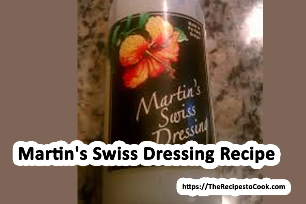 authentic martin’s swiss dressing recipe