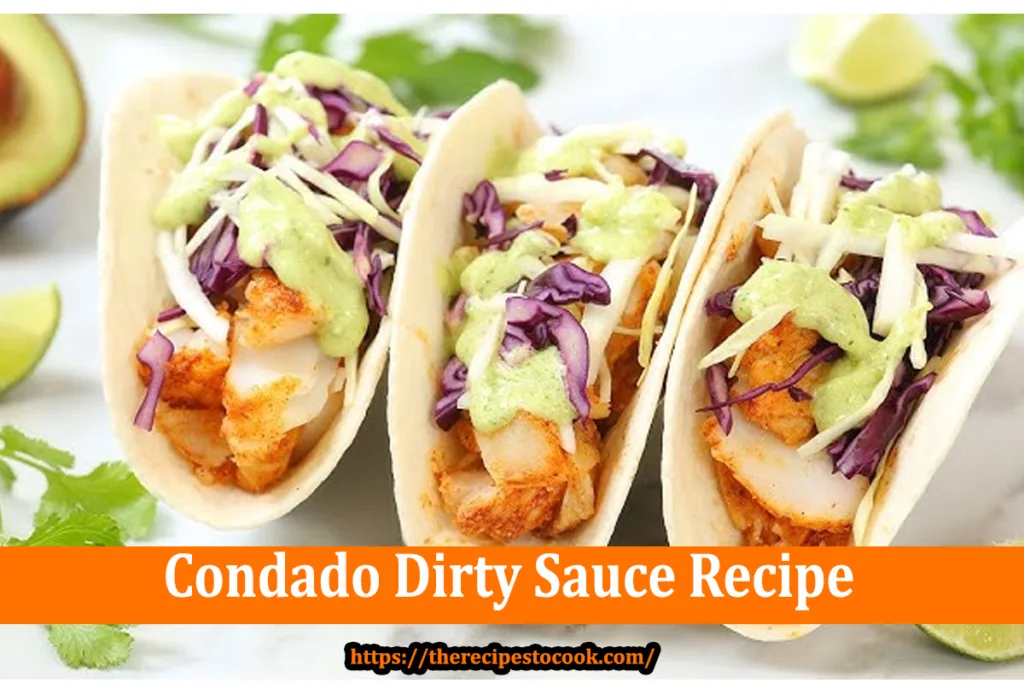 best condado dirty sauce recipe