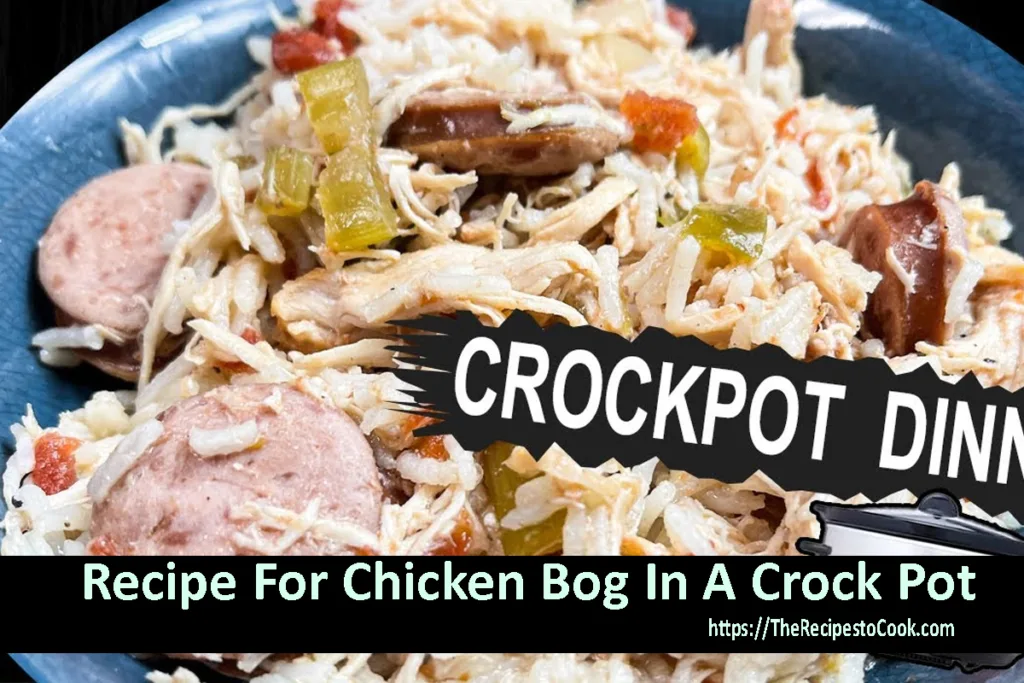 best recipe for chicken bog in a crock pot