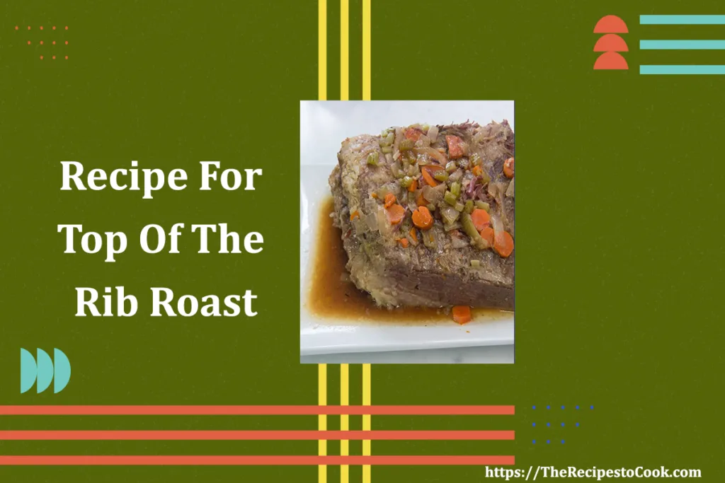 best recipe for top of the rib roast