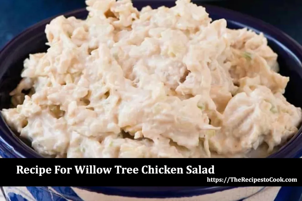 best recipe for willow tree chicken salad