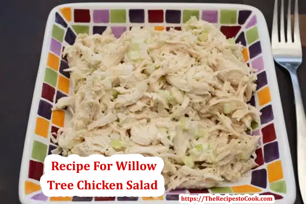 recipe for willow tree chicken salad oven