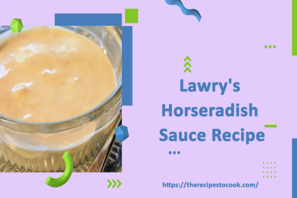 authentic lawry’s horseradish sauce recipe