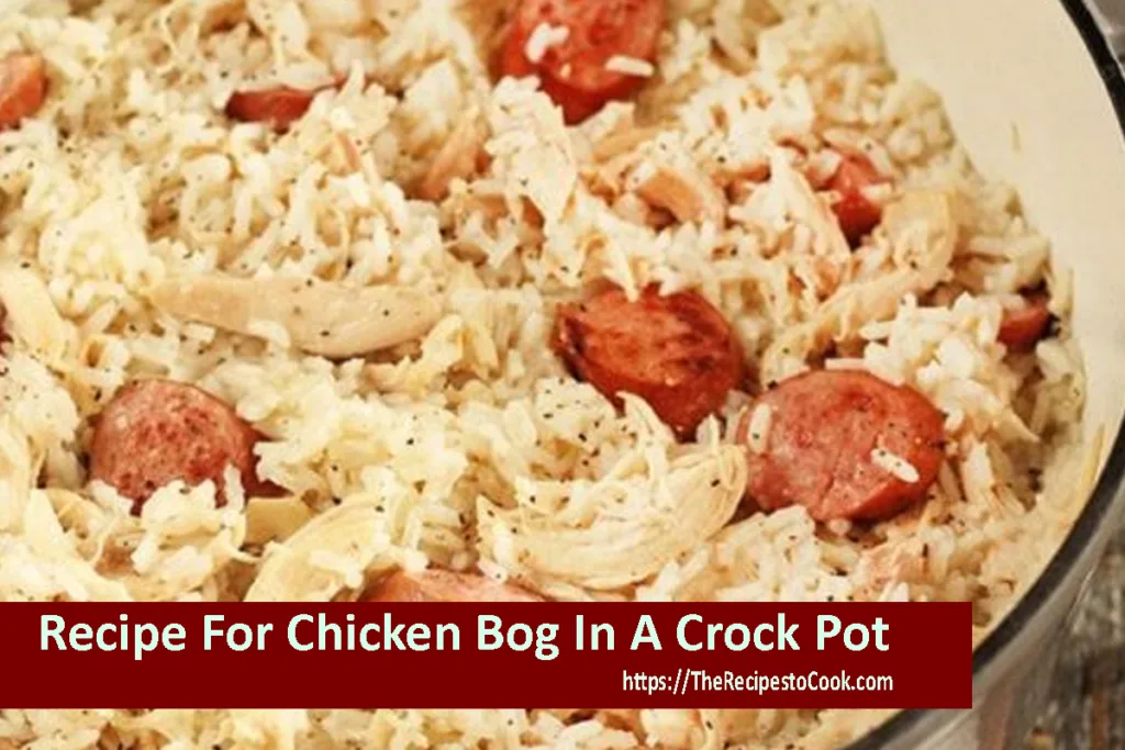 savory recipe for chicken bog in a crock pot