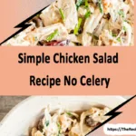 simple chicken salad recipe no celery