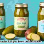 Annies Recipes Sweet Amish Pickles