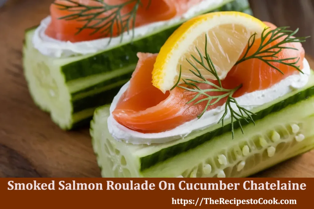 authentic smoked salmon roulade on cucumber chatelaine