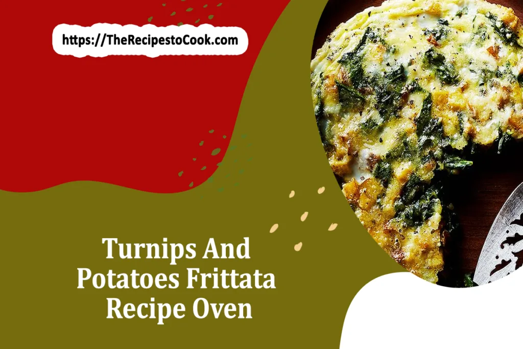 best turnips and potatoes frittata recipe oven