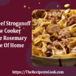 easy beef stroganoff slow cooker recipe rosemary taste of home