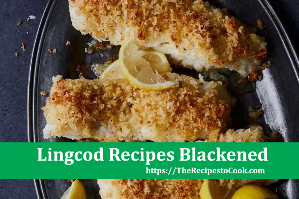 lingcod recipes blackened