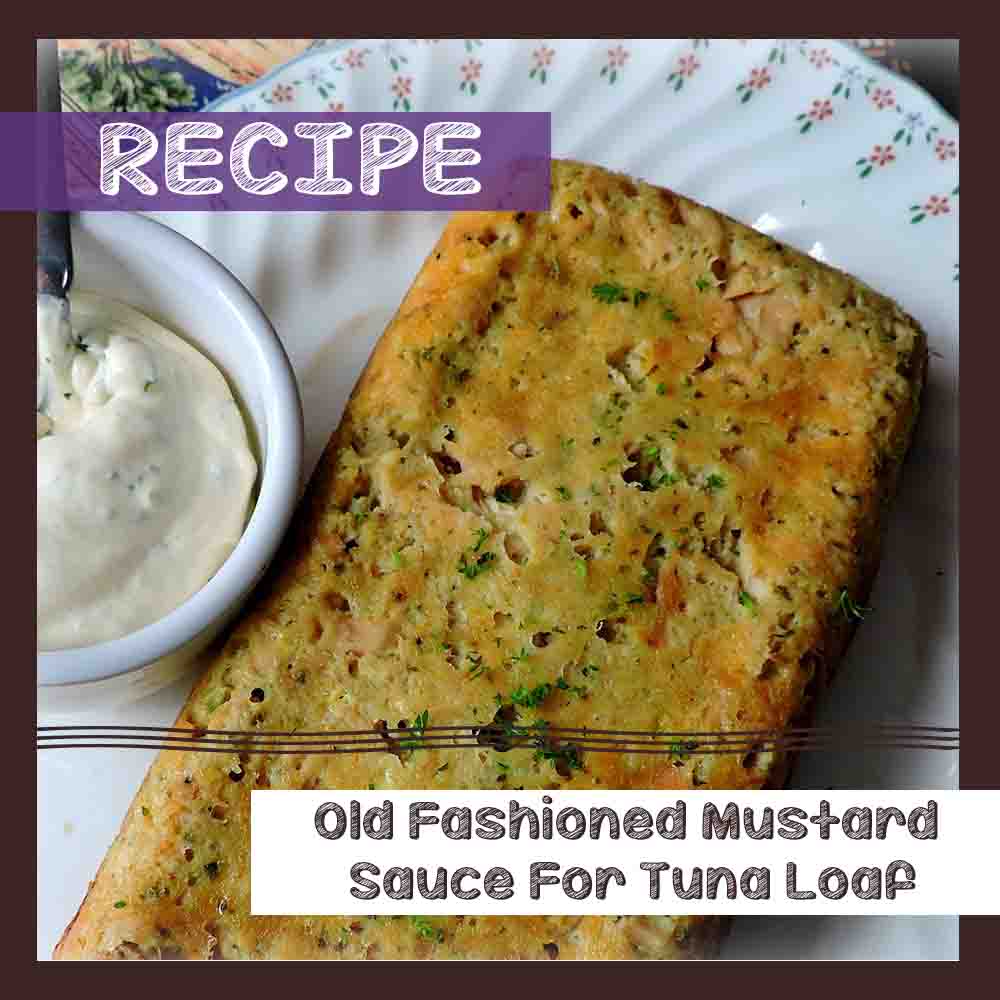 Old Fashioned Mustard Sauce for Tuna Loaf