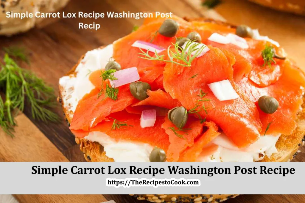 simple carrot lox recipe washington post recipe