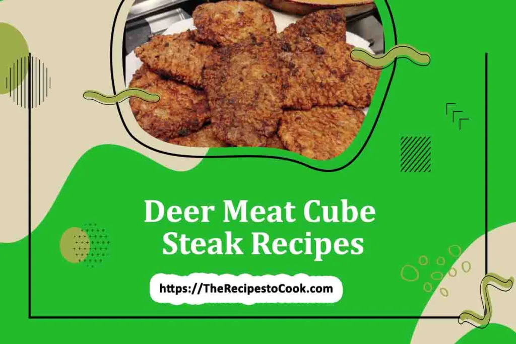 simple deer meat cube steak recipes